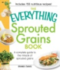 The_everything_sprouted_grains_book
