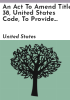 An_Act_to_Amend_Title_38__United_States_Code__to_Provide_Outer_Burial_Receptacles_for_Remains_Buried_in_National_Parks__and_for_Other_Purposes