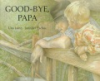 Good-bye__Papa