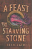 A_feast_for_starving_stone