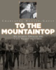 To_the_mountaintop_