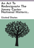 An_Act_to_Redesignate_the_Jimmy_Carter_National_Historic_Site_as_the__Jimmy_Carter_National_Historical_Park__