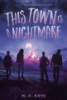 This_town_is_a_nightmare