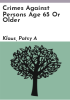Crimes_against_persons_age_65_or_older