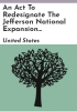 An_Act_to_Redesignate_the_Jefferson_National_Expansion_Memorial_in_the_State_of_Missouri_as_the__Gateway_Arch_National_Park__