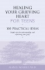 Healing_your_grieving_heart_for_teens
