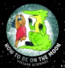 How_to_be_on_the_moon