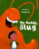 My_buddy__Slug