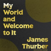 My_world--and_welcome_to_it