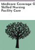 Medicare_coverage_of_skilled_nursing_facility_care