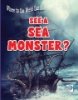 Where_in_the_world_can_I_____see_a_sea_monster_