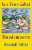 In_a_town_called_Mundomuerto