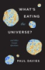 What_s_eating_the_universe_