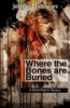 Where_the_bones_are_buried