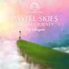 Pastel_Skies__A_Calm_Journey