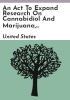 An_Act_to_Expand_Research_on_Cannabidiol_and_Marijuana__and_for_Other_Purposes