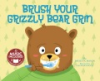 Brush_your_grizzly_bear_grin