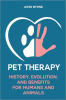 Pet_Therapy_History__Evolution__and_Benefits__For_Humans_and_Animals