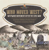 Who_Moved_West___Westward_Movement_After_the_Civil_War_American_Military_Books_Grade_7_Childre