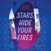 Stars__Hide_Your_Fires