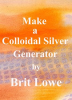 Make_a_Colloidal_Silver_Generator