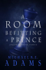 A_Room_Befitting_a_Prince