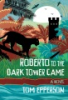Roberto_to_the_dark_tower_came