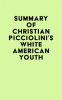 Summary_of_Christian_Picciolini_s_White_American_Youth