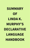Summary_of_Linda_K__Murphy_s_Declarative_Language_Handbook