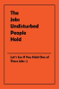 The_Jobs_Undisturbed_People_Hold