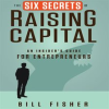 The_Six_Secrets_of_Raising_Capital