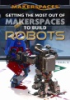 Getting_the_most_out_of_makerspaces_to_build_robots