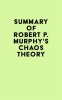 Summary_of_Robert_P__Murphy_s_Chaos_Theory