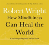 How_Mindfulness_Can_Heal_the_World