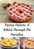 Pastry_Palette___A_Whisk_Through_Pie_Paradise