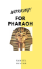 Working_for_Pharaoh