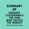 Summary_of_Gregory_Zuckerman_s_The_Man_Who_Solved_the_Market