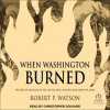 When_Washington_Burned