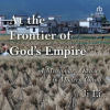 At_the_Frontier_of_God_s_Empire