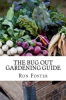 The_Bug_Out_Gardening_Guide___Growing_Survival_Garden_Food_When_It_Absolutely_Matters