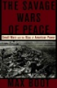 The_savage_wars_of_peace