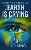 Climate_Change__The_Earth_is_Crying
