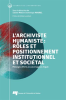 L_archiviste_humaniste__rles_et_positionnement_institutionnel_et_soci__tal