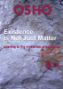 Existence_Is_Not_Just_Matter