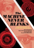 The_Machine_Never_Blinks__A_Graphic_History_of_Spying_and_Surveillance