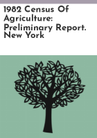 1982_census_of_agriculture__Preliminary_report__New_York