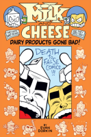 Milk_and_Cheese__Dairy_Products_Gone_Bad