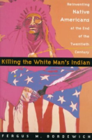 Killing_the_White_man_s_Indian