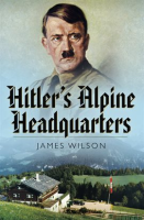 Hitler_s_Alpine_Headquarters