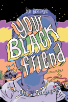 Your_Black_Friend_and_Other_Strangers